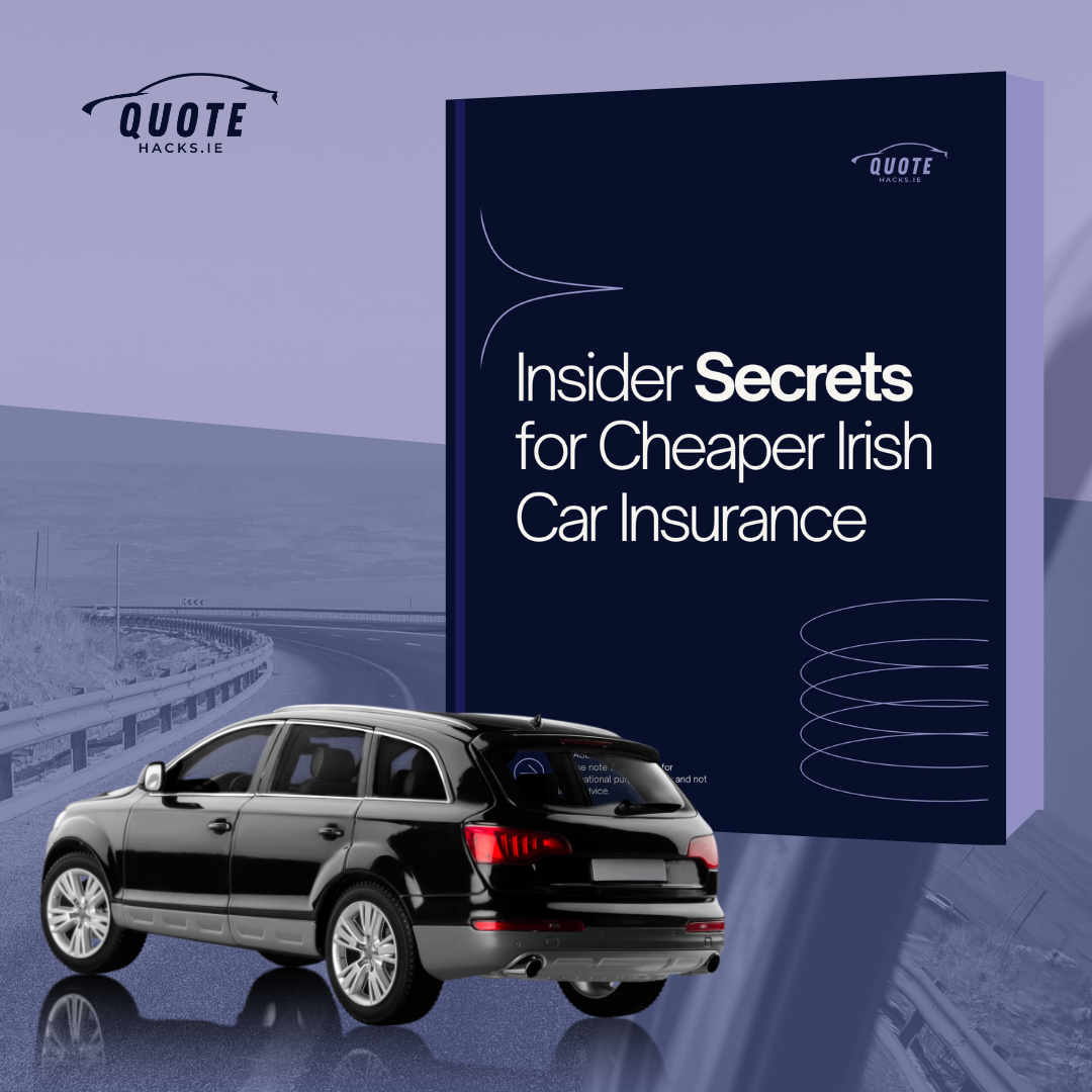 QuoteHacks™: Insider Secrets for Cheaper Irish Car Insurance